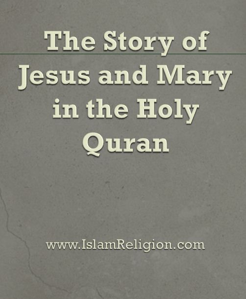 La Historia de Jesús y María en el Sagrado Corán 